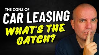 The CONS of Car leasing | Why you shouldn't lease a car