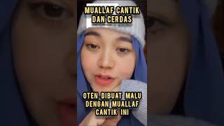 MUALLAF CANTIK DAN CERDAS #Shorts #Syahadat #hidayah #muallaf #trending #Videoviral #beritaterbaru