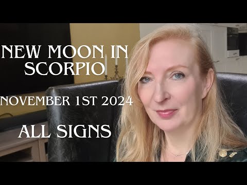 New Moon in Scorpio November 1st 2024 ALL SIGNS