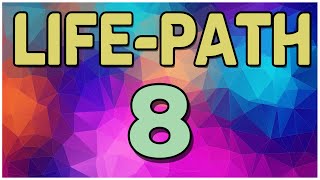 Life Path Number 8 * Meaning of Numerology Life Path 8