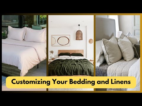 Customizing Your Bedding and Linens