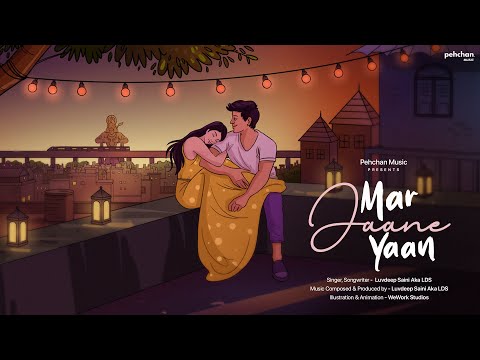 Mar Jaane Yaan - Official Song | Luvdeep Saini Aka LDS | New Punjabi Song 2021