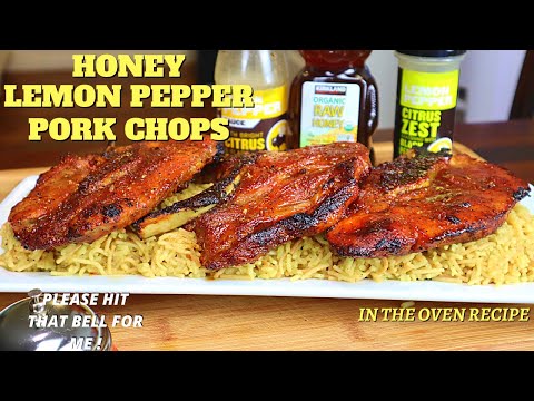 BAKED LEMON PEPPER CHOPS | HOW TO MAKE HONEY LEMON PEPPER PORK CHOPS IN THE OVEN VIDEO RECIPE