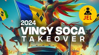 2024 VINCY SOCA TAKE OVER "VINCY SOCA 2024 MIX" | DJ JEL x Mirage Productions