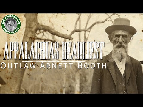 Appalachias Deadliest: Outlaw Arnett Booth