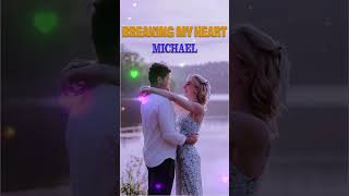 BREAKING MY HEART MICHAEL #love #lovesong #romantic #lovesong80s90s #shorts