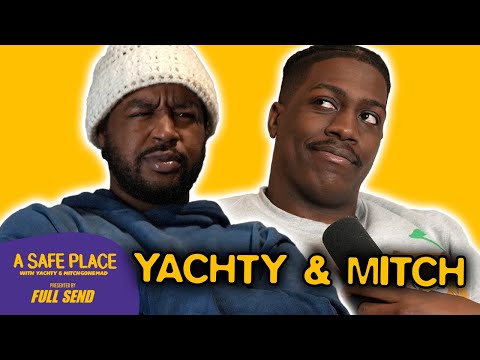 Yachty & Mitch Call Out Snitches and Prove Tupac Is Still Alive |  A Safe Place (Ep. 12)