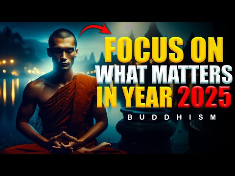 10 Buddhist Lessons to Focus and Achieve Your Goals in 2025! (Don't Miss This)