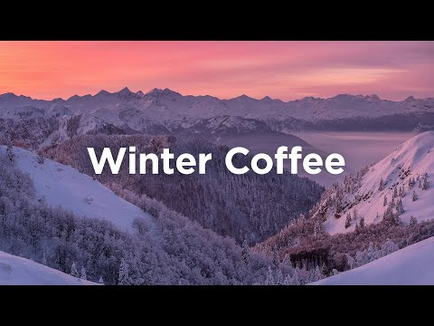 Winter Coffee ☕ Chill Vibes for Your Morning | Relaxing House