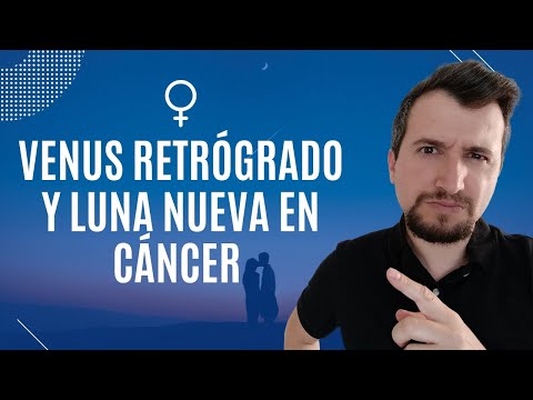 Venus retrógrado y luna nueva en Cáncer