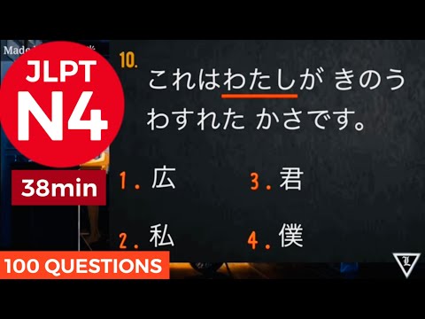 JLPT N4 TEST 2024 [100 Questions & Answers] 38min