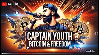 From Grit to Bitcoin: Captain Youth on Music, Freedom & Finding Truth