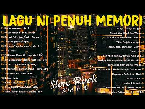 Lagu Slow Rock Malaysia Terbaik - Lagu Jiwang 80/90an - Lagu Malaysia Lama Terbaik