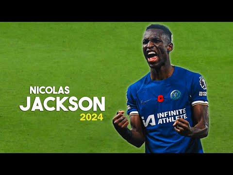 Nicolas Jackson 2024 🔥 Amazing Skills & Goals, Assists, Dribbling Skills