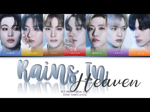 NCT DREAM 'Rains in Heaven' Lyrics [Color Coded Lyrics]