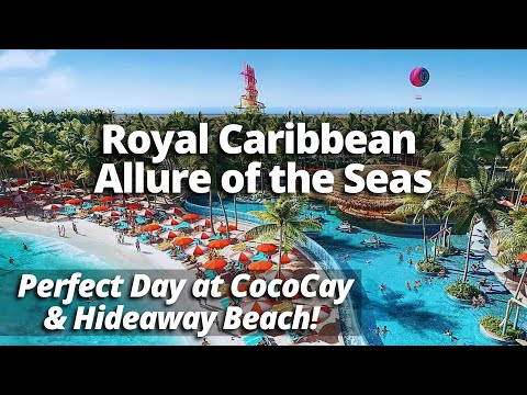 Royal Caribbean Allure of the Seas: Perfect Day at CocoCay & Hideaway Beach