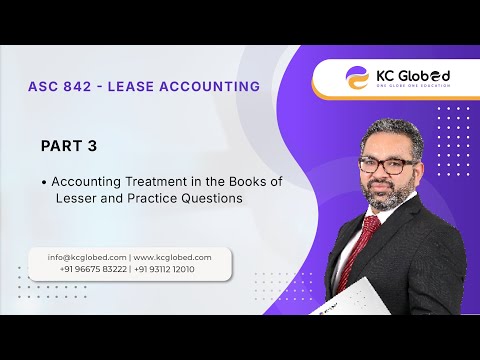 ASC 842 - Lease Accounting and Guidance | PART 3 | CPA & CA KAMAL CHHABRA SIR