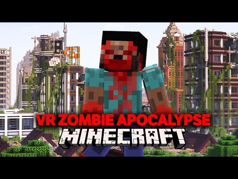 The Minecraft Zombie Apocalypse in VR is Scary...