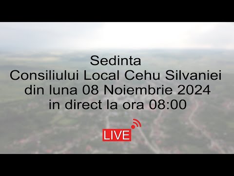 Sedinta Consiliului Local Cehu Silvaniei -  08 Noiembrie 2024