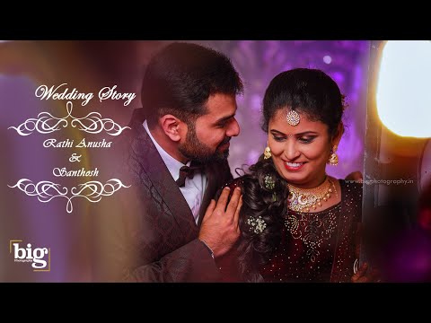 Rathi Anusha & Santhosh - Wedding Film - Big Photography #Bigweddingstories #bigphotography