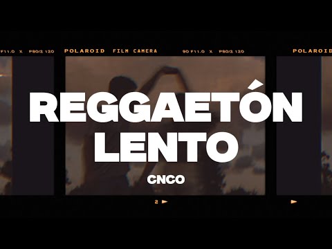 CNCO - Reggaetón Lento (Letra/Lyrics)