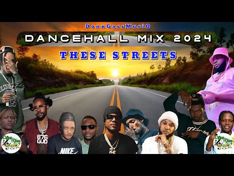 Dancehall Mix 2024 | THESE STREETS - Chronic Law, Masicka, Skeng, Xkappe, Raw Cashh &More