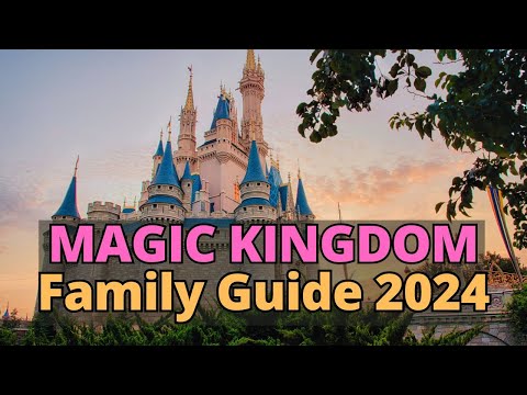 Magic Kingdom Guide for Families 2024