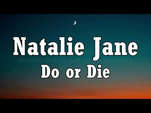 Natalie Jane - Do or Die (Lyrics)