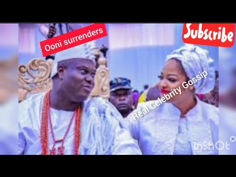 Ooni Surrenders. Check out