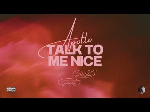 Apollo - Talk To Me Nice