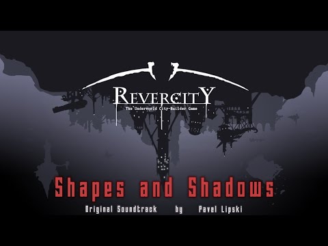 Pavel Lipski - Shapes and Shadows - Revercity Original Soundtrack (Official Audio)