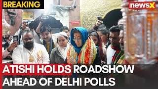 Atishi Holds Roadshow Ahead of Delhi Assembly Election 2025 | AAP’s Campaign with Manish Sisodia