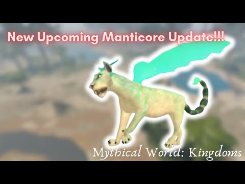 New Manticore!!! - Mythical World: Kingdoms