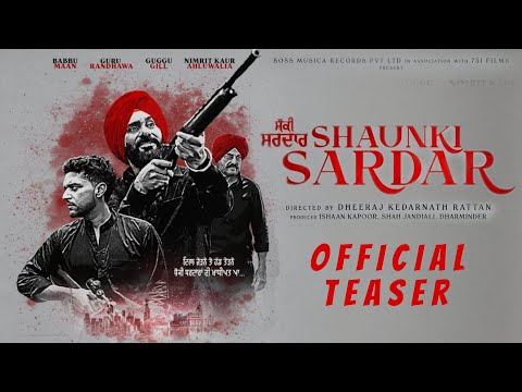 Shaunki Sardar (Teaser) Babbu Maan | Guru Randhawa | Guggu Gill | Dheeraj Kumar | Nimrit Ahluwalia