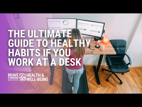 The Ultimate Guide to Healthy Habits If You Work at a Desk | Jennifer Jiménez - Health & Well-Being