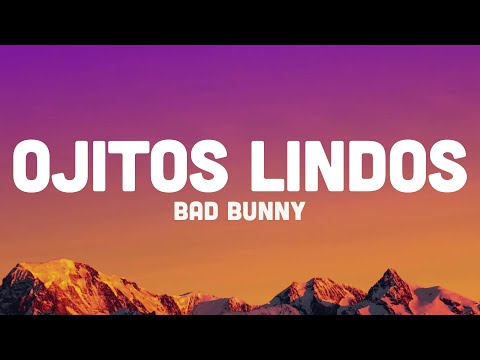 Bad Bunny - Ojitos Lindos (Letra/Lyrics) feat. Bomba Estéreo