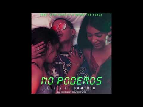 No Podemos - Ele A El Dominio (Audio)