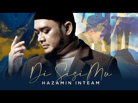 HAZAMIN INTEAM • Di SisiMu (Official Music Video)