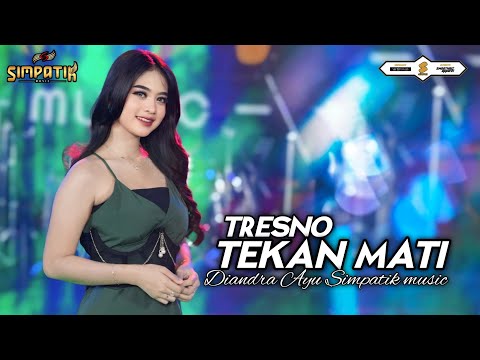 TRESNO TEKAN MATI - DIANDRA AYU - SIMPATIK MUSIC