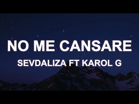 Sevdaliza - No Me Cansare Ft. Karol G (Letras/Lyrics)