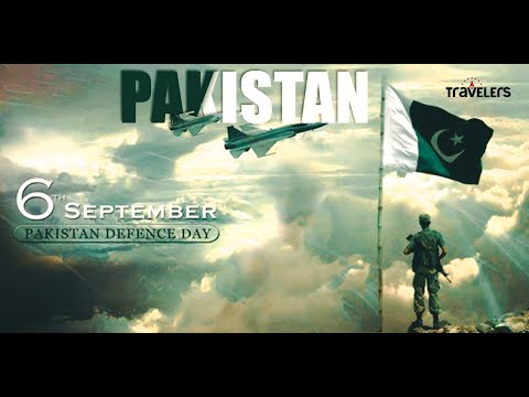 6th September | The Defence and Martyr's Day | Our Identity | Our Pride | Pakistan | Travelers PK