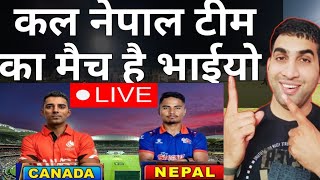 Nepal vs Canada live Match tomorrow | Nepal team match