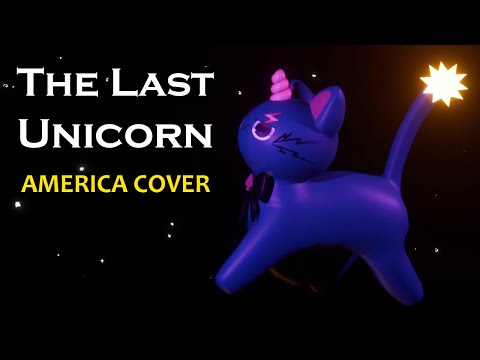 【COVER】 The Last Unicorn - America 【Clara Kaminari】