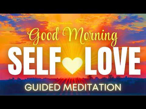 Good Morning Self Love Guided Meditation