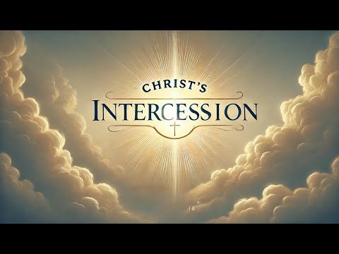 Christ's Intercession | Pastor Brandon Ball | Church Unlimited