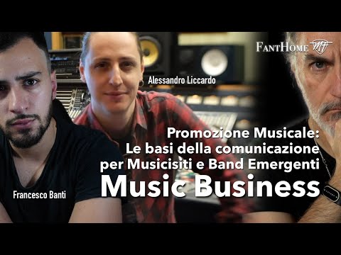 MUSIC BUSINESS - La COMUNICAZIONE per Musicisti e Band Emergenti