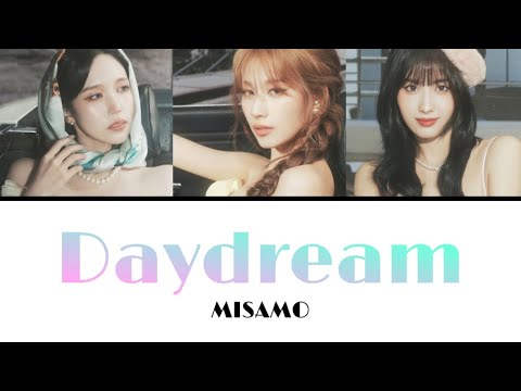 Daydream / MISAMO 【歌詞/日本語字幕】