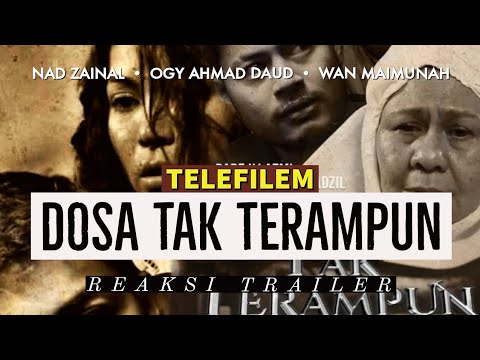 Telefilem DOSA TAK TERAMPUN lakonan Nad Zainal, Ogy Ahmad Daud,  Wan Maimunah. REACTION