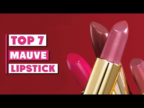 Top 7 Mauve Lipstick in 2024