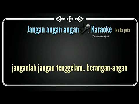 jangan angan angan_karaoke_nada pria @Lodi tambunan official